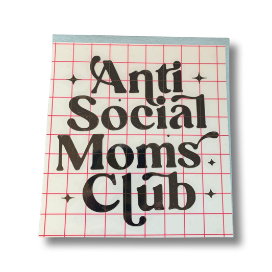 Anti Social Mom’s Club Vinyl Sticker
